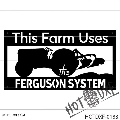 HOTDXF-0183 - THIS FARM USES FERGUSON TRACTORS LITTLE GREY FERGIE COUNTRY SIGN